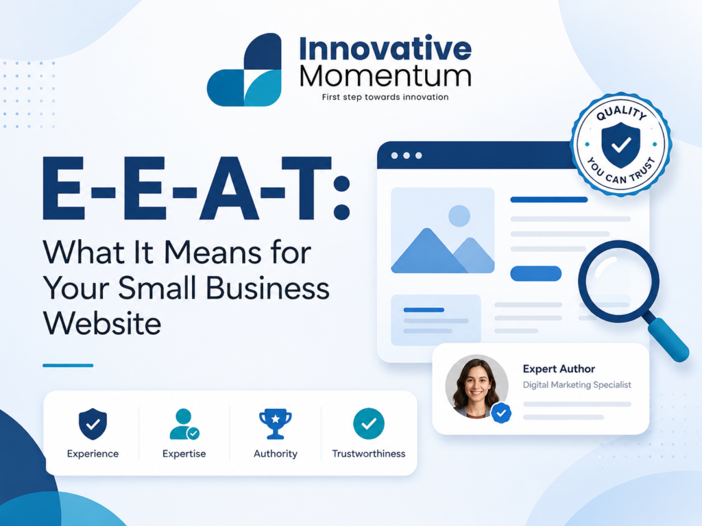 E-E-A-T: What It Means for Your Small Business Website in 2026